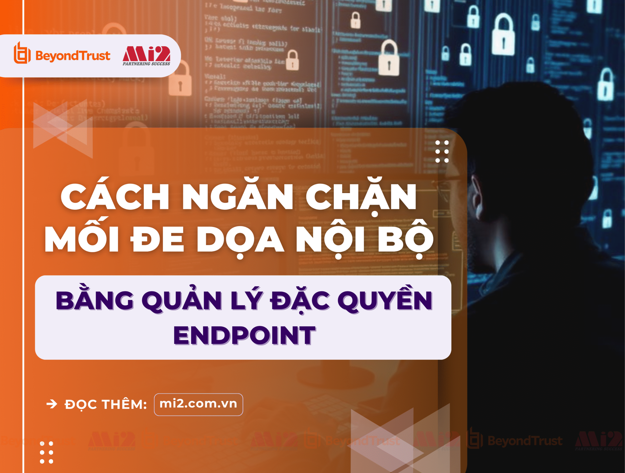 Ngăn chặn các mối đe dọa nội bộ bằng Quản lý đặc quyền Endpoint